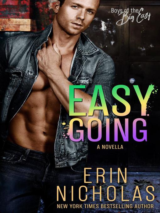 Title details for Easy Going (A Boys of the Big Easy novella) by Erin Nicholas - Available